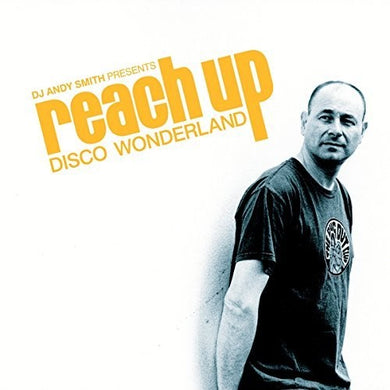 DJ Andy Smith Presents Reach Up: Disco Wonderland: DJ Andy Smith Presents Reach Up: Disco Wonderland / Various (Vinyl LP)