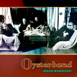 Oysterband: Holy Bandits (Vinyl LP)