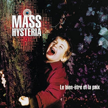 Mass Hysteria: Le Bien-Etre Et La Paix (Vinyl LP)