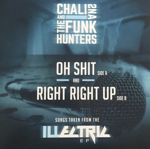Chali 2Na & the Funk Hunters: Oh Shit / Right Right Up (7-Inch Single)