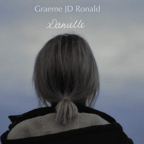Ronald, Graeme Jd: Danielle (Vinyl LP)