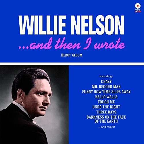 Nelson, Willie: & Then I Wrote (Vinyl LP)
