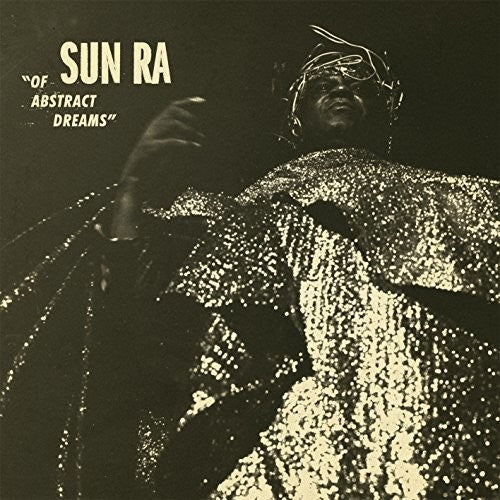 Sun Ra: Of Abstract Dreams (Vinyl LP)