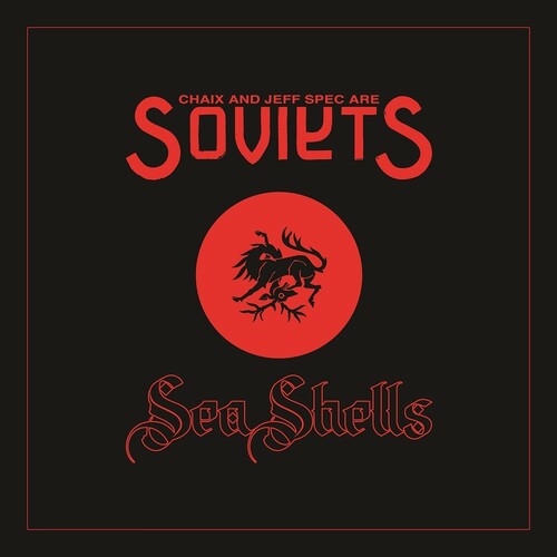 Soviets (Chaix & Jeff Spec): Sea Shells (7-Inch Single)