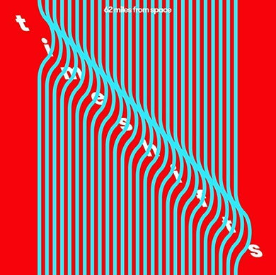 62 Miles From Space: Time Shifts (12-Inch Single)