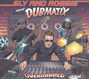 Sly & Robbie Meet Dubmatix: Overdubbed (Vinyl LP)