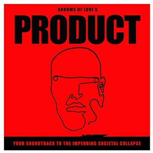 Arrows of Love: Your Soundtrack To The Impending Societal Collapse (Vinyl LP)