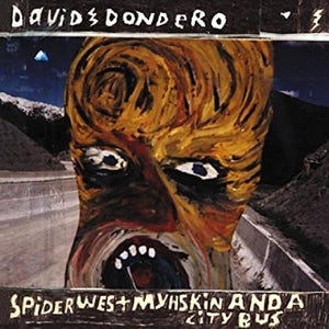 David Dondero: Spider West Myshkin & A City Bus (Vinyl LP)