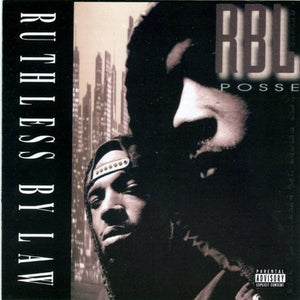 Rbl Posse: Ruthless By Law (Vinyl LP)