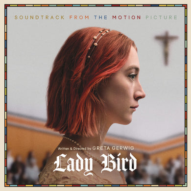 Lady Bird: Soundtrack From Motion Picture / Var: Lady Bird (Soundtrack From the Motion Picture) (Vinyl LP)
