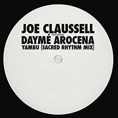 Claussell, Joe / Arocena, Dayme: Yambu (sacred Rhythm Mix) (12-Inch Single)