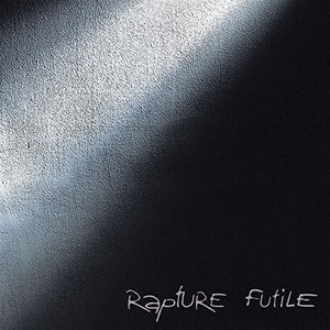 Rapture: Futile (Vinyl LP)