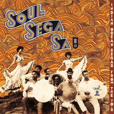 Soul Sega Vol. 2: Indian Ocean Segas From the 70's: Soul Sega Vol. 2: Indian Ocean Segas From The 70's (Vinyl LP)