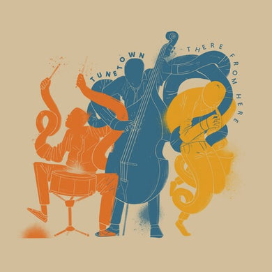 Tunetown: There From Here (Vinyl LP)