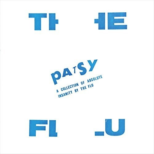 Flu: Patsy: A Collection Of Absolute Insanity (Vinyl LP)