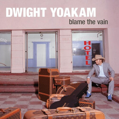 Yoakam, Dwight: Blame The Vain (Vinyl LP)