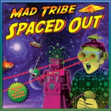 Mad Tribe: Spaced Out (Vinyl LP)