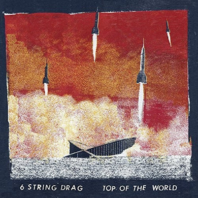 6 String Drag: Top Of The World (Vinyl LP)