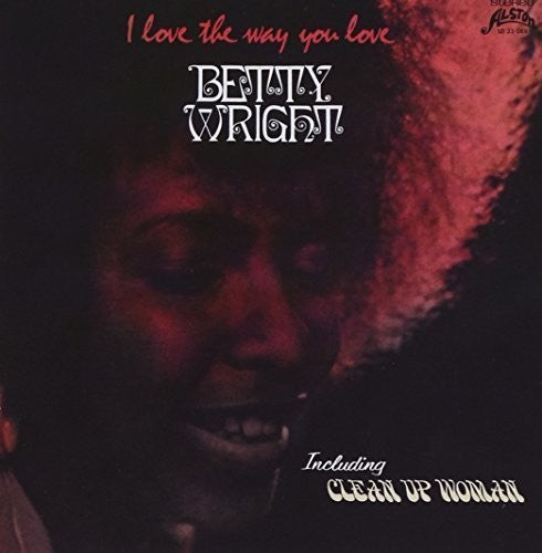 Betty Wright: I Love The Way You Love (Vinyl LP)