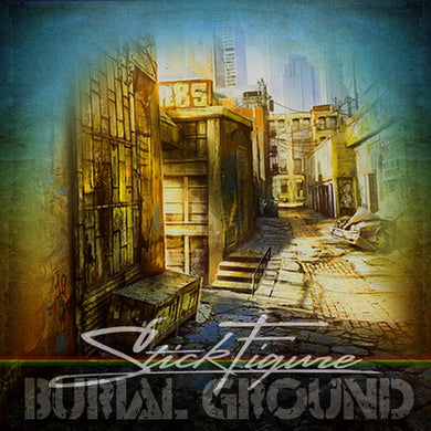 Stick Figure: Burial Ground (Vinyl LP)