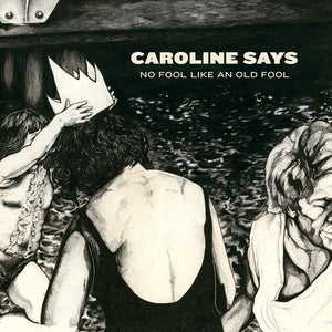 Caroline Says: No Fool Like An Old Fool (Vinyl LP)