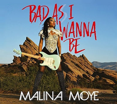 Moye, Malina: Bad As I Wanna Be (Vinyl LP)