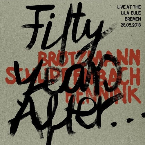 Brotzmann / Schlippenbach / Bennink: Fifty Years After Live At The Lila Eule 2018 (Vinyl LP)
