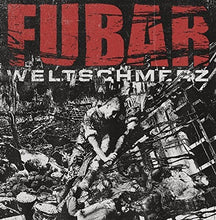 Fubar: Weltschmerz (Vinyl LP)