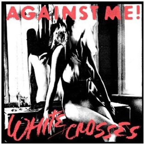 Against Me: White Crosses (Vinyl LP)