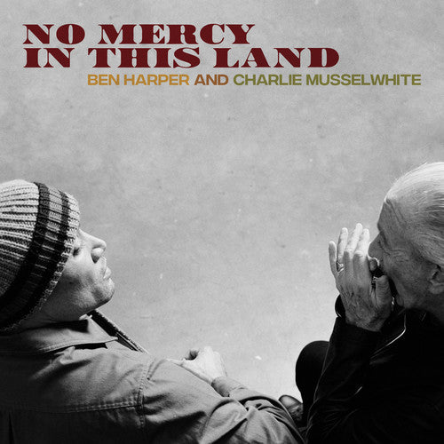 Harper, Ben / Musselwhite, Charlie: No Mercy In This Land (Vinyl LP)