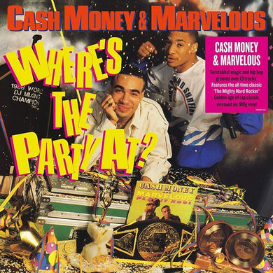 Cash Money / Mighty Marvelous: Where's The Party At (Vinyl LP)