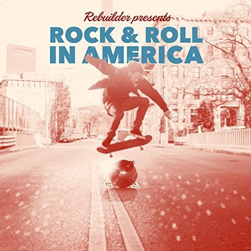 Rebuilder: Rock & Roll In America (Vinyl LP)