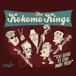 Kokomo Kings: Too Good To Stay Away From (Vinyl LP)