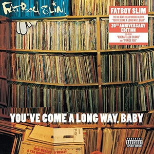 Fatboy Slim: You've Come a Long Way Baby (Vinyl LP)
