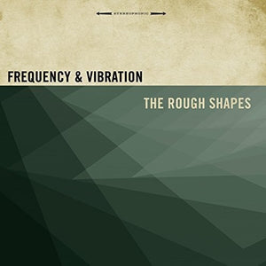 Rough Shapes: Frequency And Vibration (Vinyl LP)