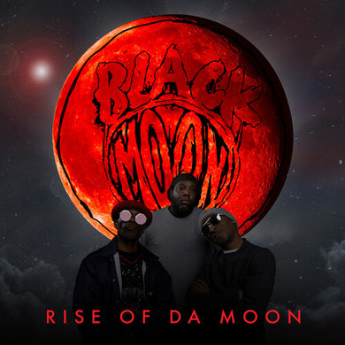 Black Moon: Rise of Da Moon (Vinyl LP)