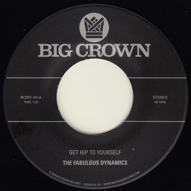 Fabulous Dynamics: Get Hip To Yourself / Every Time I See A Pretty Girl (7-Inch Single)