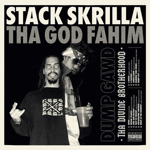 God Fahim / Stack Skrilla: Dump Gawd: Tha Divine Brotherhood (Vinyl LP)