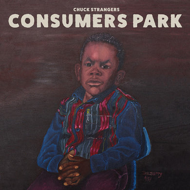Chuck Strangers: Consumers Park (Vinyl LP)
