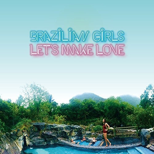 Brazilian Girls: Let's Make Love (Vinyl LP)