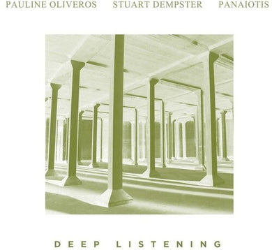 Deep Listeningby Oliveros, Pauline / Dempster, Stuart / Panaotis (Vinyl Record)
