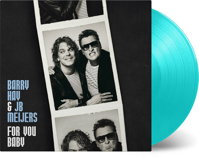 Hay, Barry / Meijers, Jb: For You Baby [Limited Turquoise Colored Vinyl] (Vinyl LP)