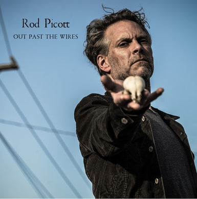 Picott, Rod: Out Past The Wires (Vinyl LP)