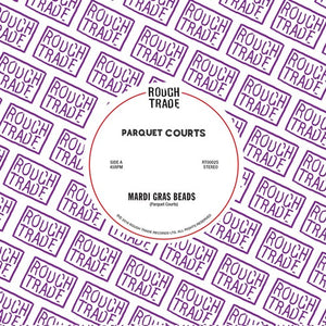 Parquet Courts: Mardi Gras Beads (7-Inch Single)