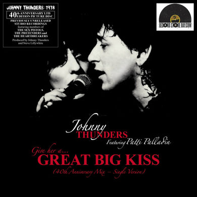 Johnny Thunders: (Give Her A) Great Big Kiss (Single Version 2015 Mix) (7-Inch Single)