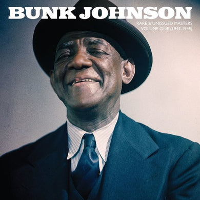 Johnson, Bunk: Rare & Unissued Masters: Volume One (1943-1945) (Vinyl LP)