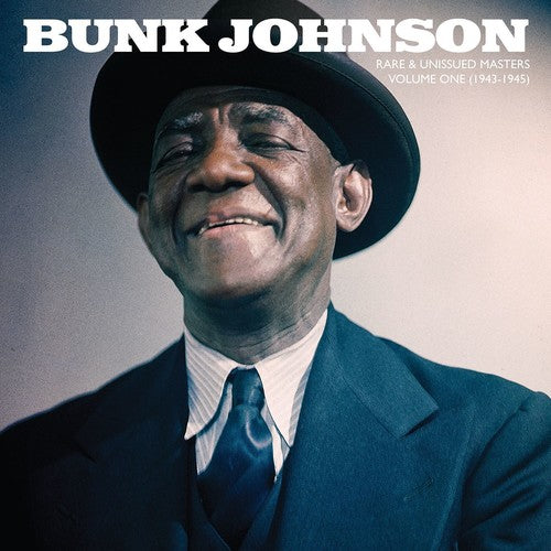 Johnson, Bunk: Rare & Unissued Masters: Volume One (1943-1945) (Vinyl LP)