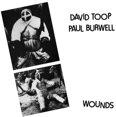 Toop, David / Burwell, Paul: Wounds (Vinyl LP)