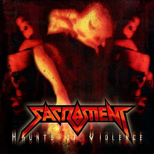 Sacrament: Haunts Of Violence (Vinyl LP)