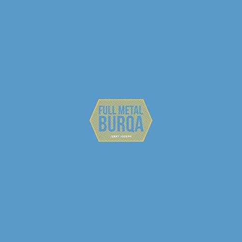 Jerry Joseph: Full Metal Burqa (Vinyl LP)